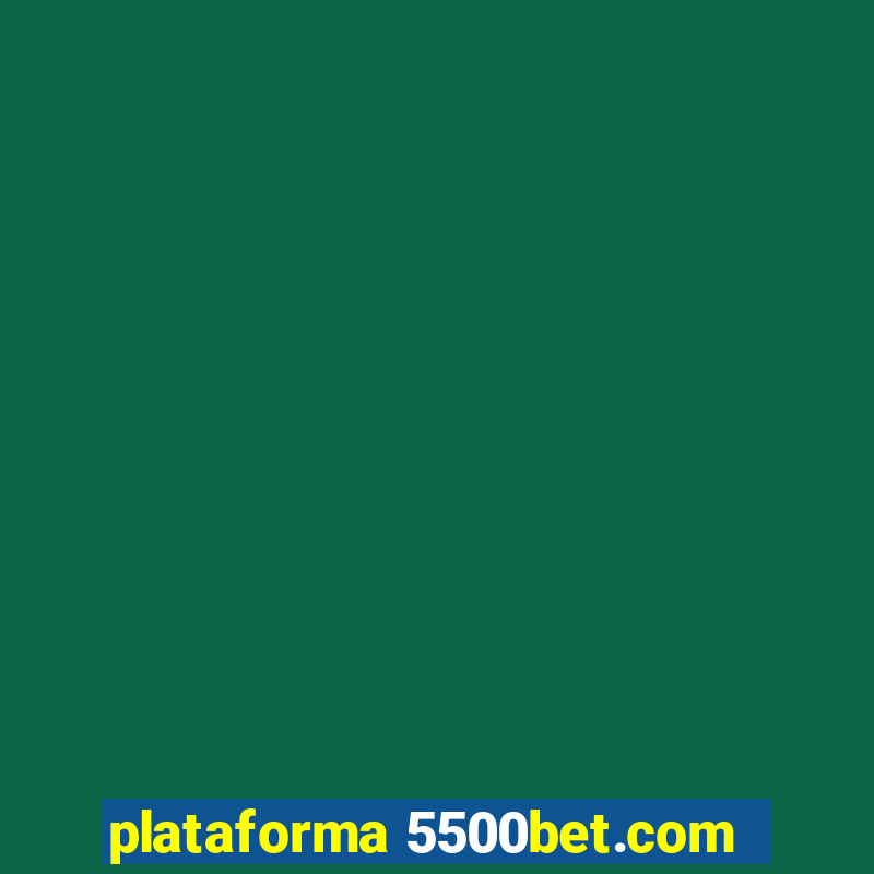 plataforma 5500bet.com